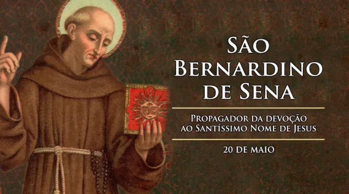 São Bernardino nasceu na Itália em 1380, ficou órfão e foi criado por uma tia. Desde pequeno, gostava de montar altares e imitar os pregadores. Em sua adolescência, era cuidadoso em seu comportamento e buscava manter a pureza.